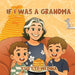 If I was A Grandma by Yvette Medina
