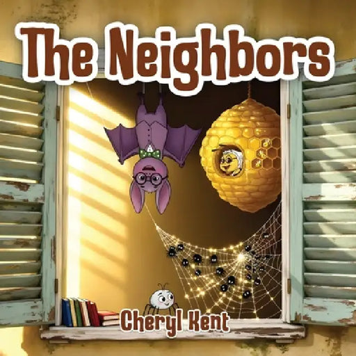 The Neighbors by Cheryl Kent