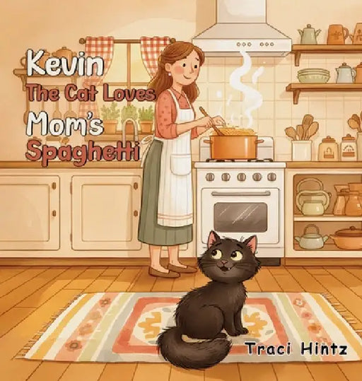 Kevin the Cat Loves Mom's Spaghetti by Traci Hintz