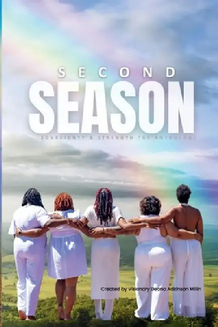 Second Season: Sovereignty and Strength The Anthology by Deana Adkinson Millin