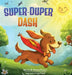 Super-Duper Dash by Ramón Pressley, Lyla Flores