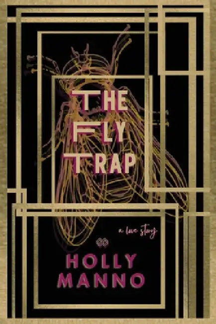 The Fly Trap by Holly Manno, Jennifer L. Roop