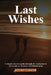 Last Wishes: A simple resource guide through the trust process for Grantors, Trustees and Beneficiaries by Susan Arganda Lopez