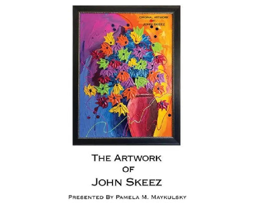 The Artwork of John Skeez by Pamela Maykulsky
