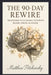 The 90-Day Rewire: Transform Your Neural Pathways Before Spring Blooms by Matthew Petchinsky
