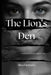 The Lion's Den by Alina Hurtado