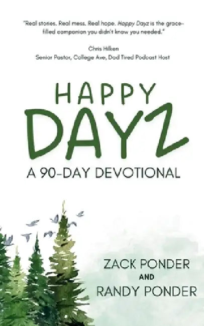 Happy Dayz: a 90 Day Devotional by Zack Ponder, Randy Ponder