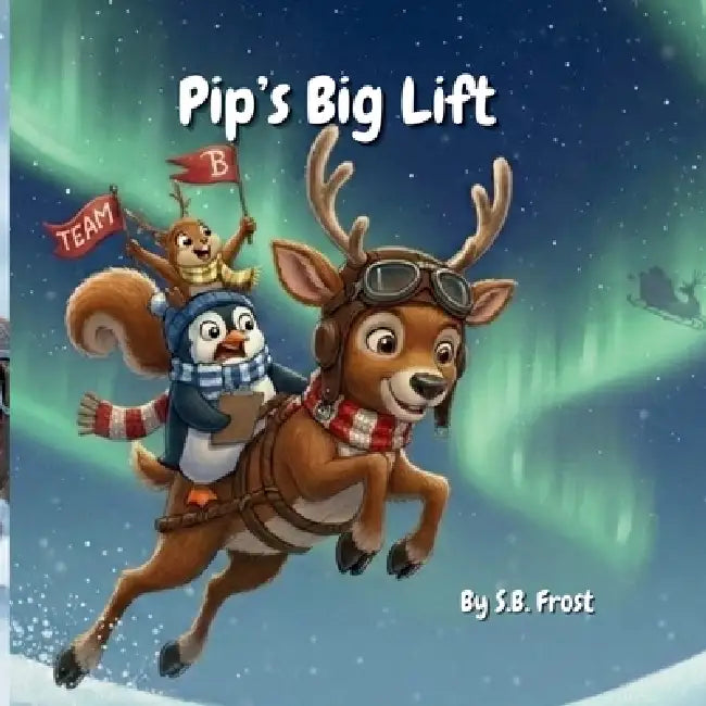 Pip's Big Lift by S. B. Frost