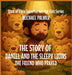 The Story Of Daniel And The Sleepy Lions: The Friend Who Prayed by Michael Palmer