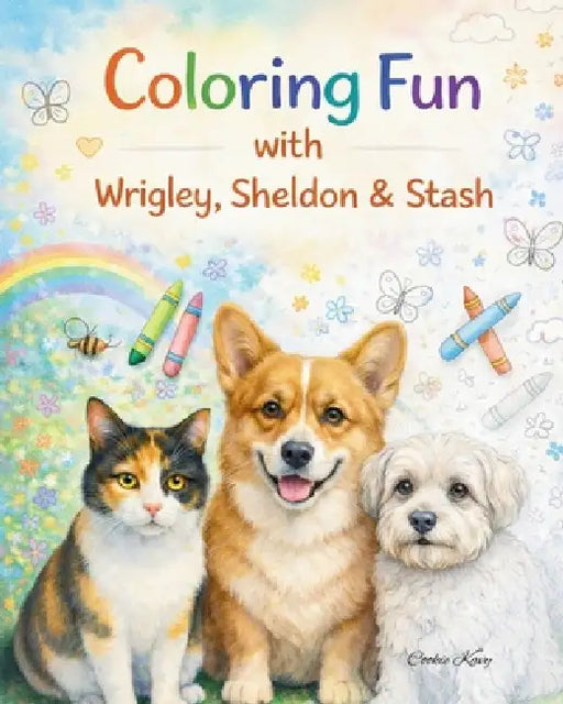 Coloring Fun with Wrigley, Sheldon & Stash by Cookie Kavy