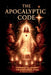 The Apocaliptic Code by Rudyard F. Bonilla