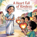 A Heart Full of Kindness: The Story of Mother Teresa by Cohe Lamps