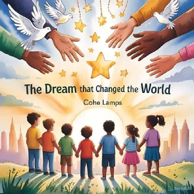 The Dream That Changed the World by Cohe Lamps