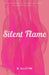 Silent Flame by B. Alleyne