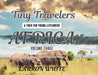 Tiny Travelers - Africa Volume 3 by Larron White