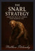 The Snarl Strategy: Growling Back at a World That Silenced You by Matthew Petchinsky