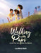 Walking With Papi: A Love That Soars Across the Distance by Luz Maria Mack