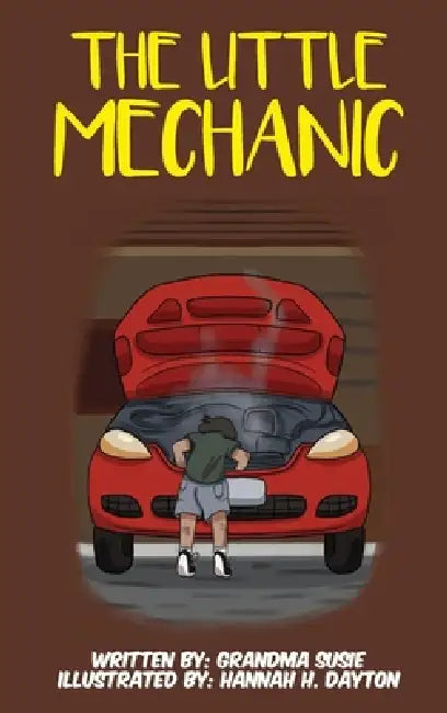 The Little Mechanic by Grandma Susie, Hannah H. Dayton