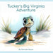 Tucker's Big Virginia Adventure by Danielle Boyce
