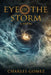 Eye of the Storm: (Second Edition) by Charles Gomez