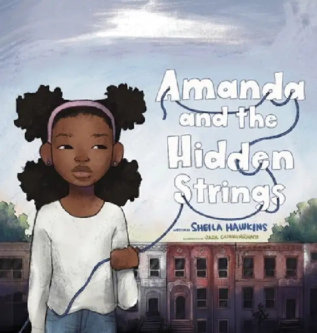 Amanda and the Hidden Strings by Shelia Hawkins