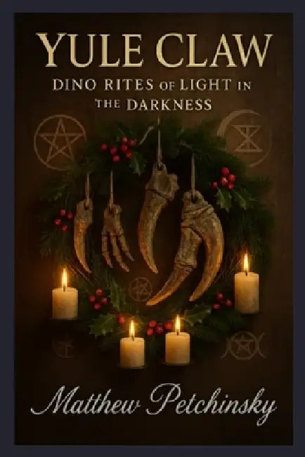 Yule Claw: Dino Rites of Light in the Darkness by Matthew Petchinsky