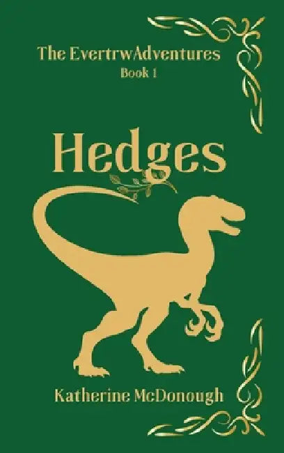 Hedges, The Evertrw Adventures, Book 1 by Katherine McDonough