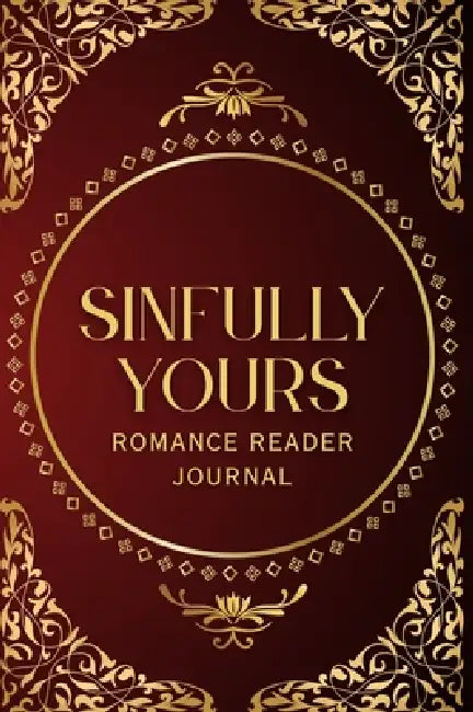 Sinfully Yours (Romance Reader Journal) by Elena M. Reyes