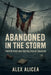 Abandoned in the Storm: Puerto Rico and the Politics of Disaster by Alex Alicea