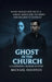 Ghost in the Church by Michael Houston