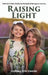 Raising Light: A Memoir of Faith, Family, and the Miracles That Shape Us by Lindsey Erin Vesnic
