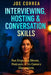 Interviewing, Hosting & Conversation Skills: Run Engaging Shows, Podcasts & On-Camera Discussions by Joe Correa