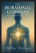The Hormonal Compass: Navigate Back to Your Youth by Matthew Petchinsky