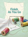 Finish As You Go: A Beginner's Guide to Seamless Sewing by Nancy Rumney