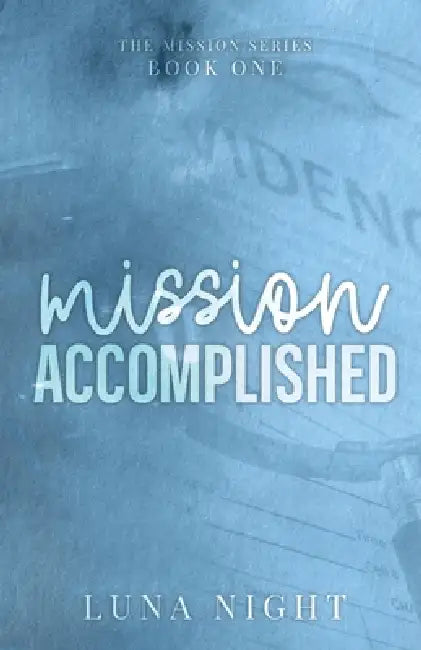 Mission Accomplished by Luna Night
