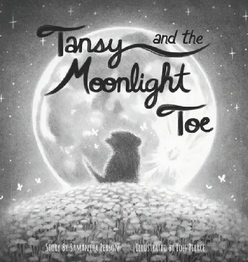 Tansy and the Moonlight Toe by Samantha Person, Lois Pierce