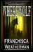 Wherewolf by Franchisca Weatherman, Grabowsky