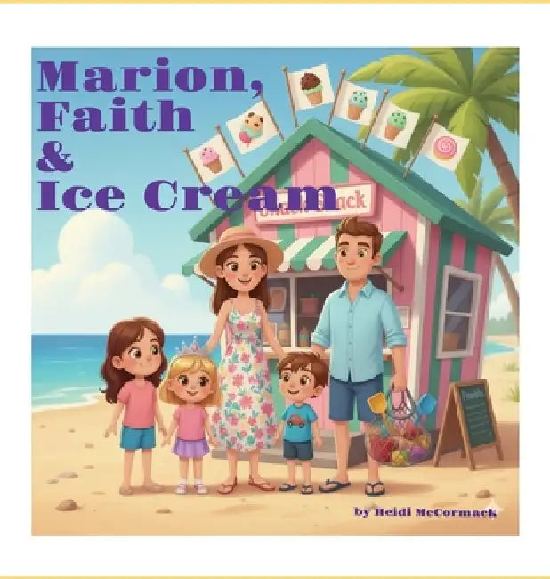 Marion, Faith & Ice Cream by Heidi McCormack
