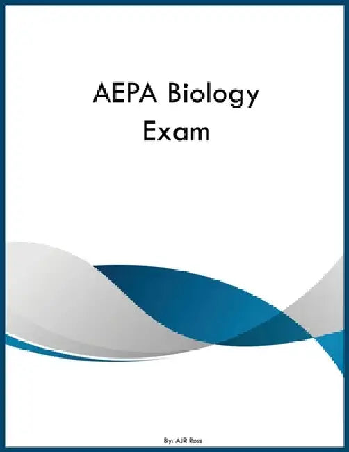 AEPA Biology Exam by Ajr Ross