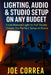 Lighting, Audio & Studio Setup on Any Budget: From Natural Light to Full Studio, Create the Perfect Setup at Home by Joe Correa
