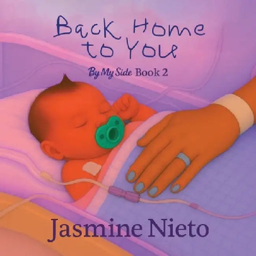 Back Home to You: By My Side Book 2 by Jasmine Nieto