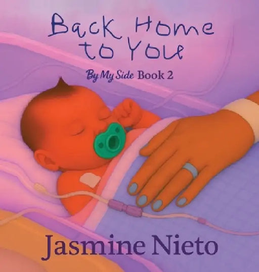 Back Home to You: By My Side Book 2 by Jasmine Nieto