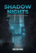 Shadow Nights: Arc I Into the Shadows by Seishin S