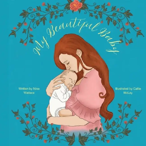 My Beautiful Baby by Nina Wallace, Callie McLay