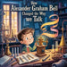 How Alexander Graham Bell Changed the Way We Talk by Cohe Lamps