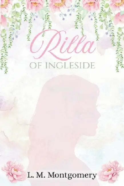Rilla of Ingleside by LM Montgomery