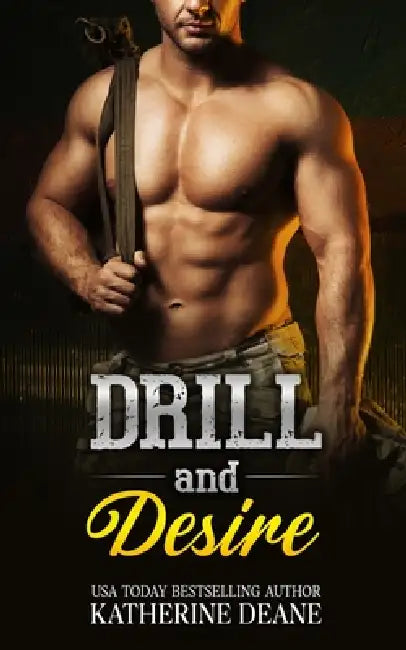 Drill and Desire by Katherine Deane