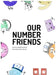 Our Number Friends by Stephanie Butler, Bryan Quinlan