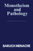 Monotheism and Pathology by Baruch Menache