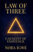 Law of Three: Catalyst of Existence by Nora Igwe